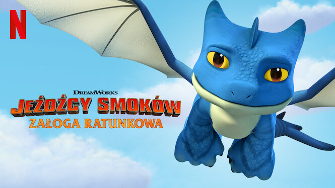 Jeźdźcy smoków: Załoga ratunkowa (2020) - Netflix | Flixable